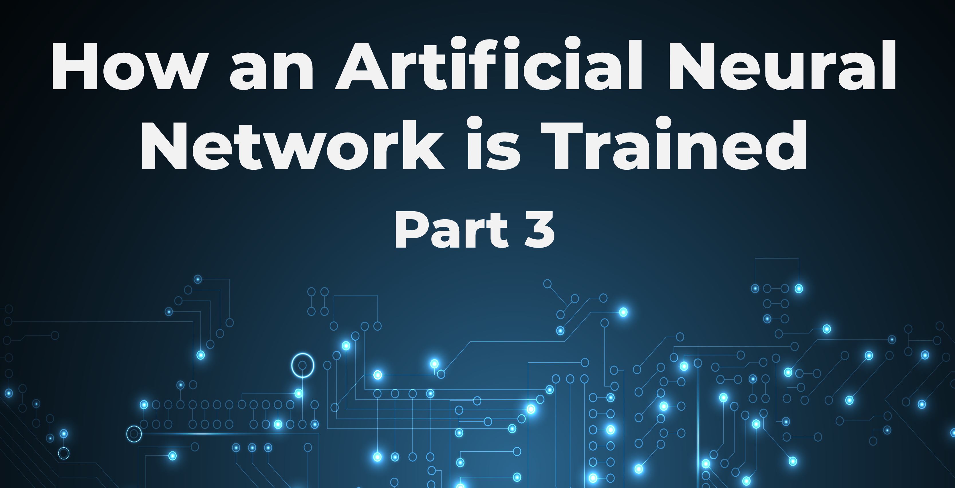 How to Train a Neural Network Part 3