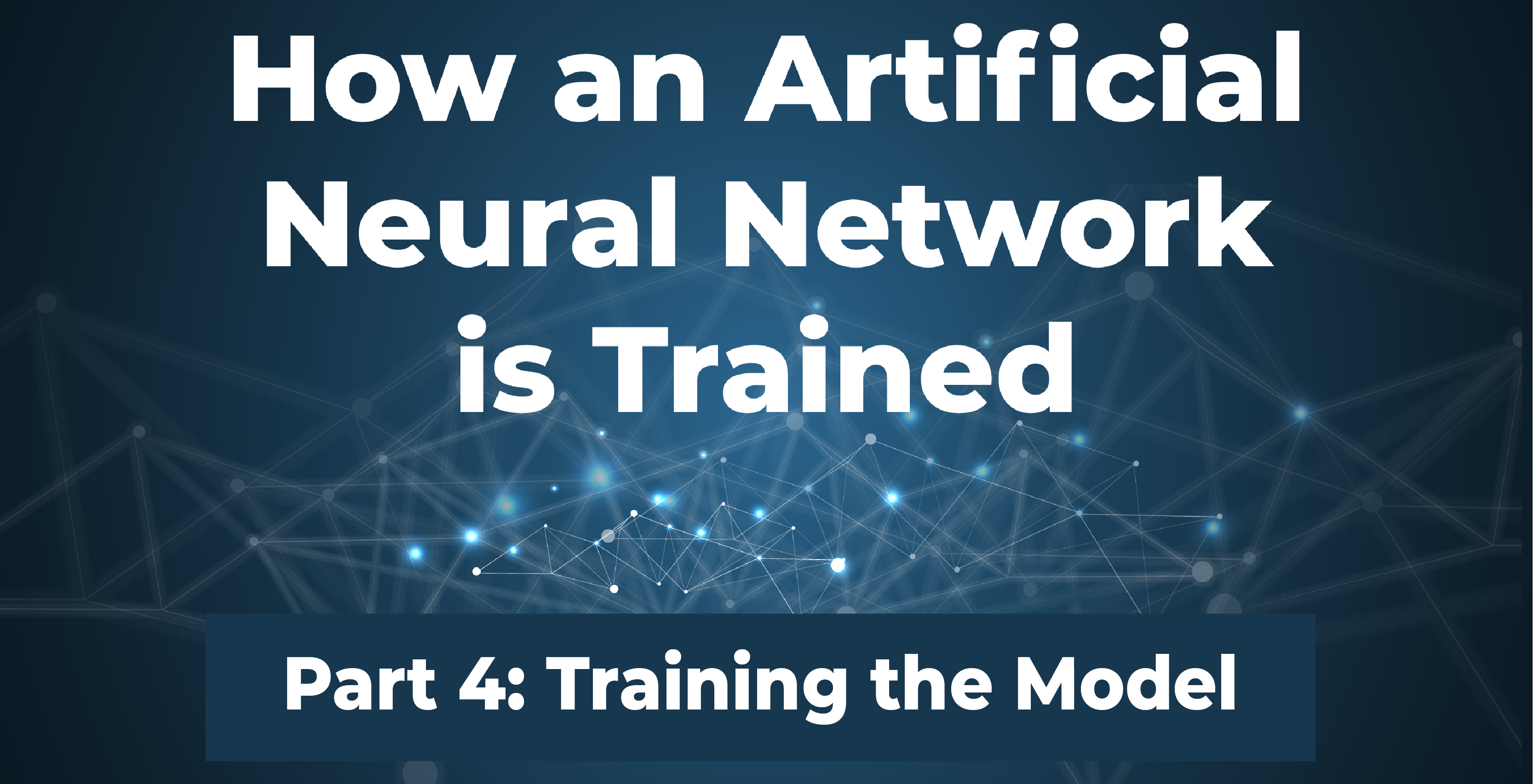 How to Train a Neural Network Part 4