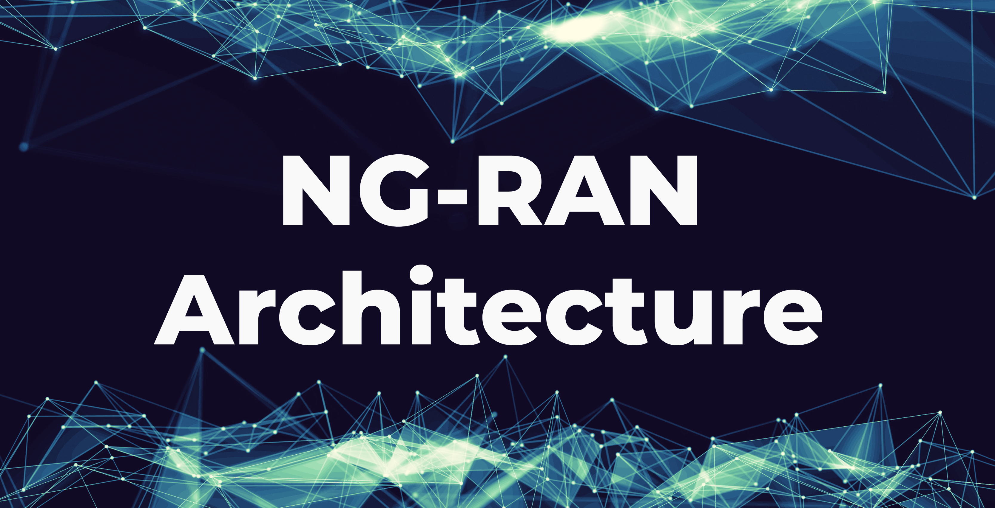 NG-RAN Architecture